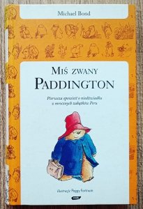 Michael Bond • Miś zwany Paddington