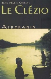 Jean-Marie Gustave Le Clezio • Afrykanin 
