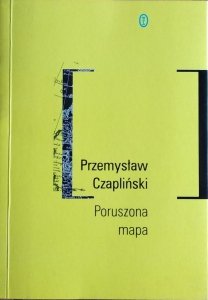 Przemysław Czapliński • Poruszona mapa