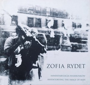 Zofia Rydet • Inwentaryzacja wizerunków