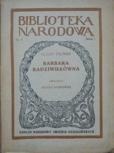 Alojzy Feliński • Barbara Radziwiłłówna