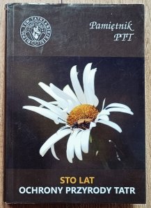 Pamiętnik PTT tom 20 2011. Sto lat ochrony przyrody Tatr