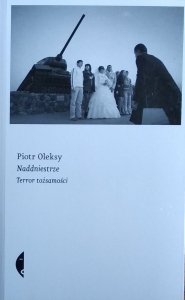 Piotr Oleksy • Naddniestrze. Terror tożsamości