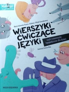 Elżbieta Szwajkowska • Wierszyki ćwiczące języki, czyli rymowanki logopedyczne dla dzieci