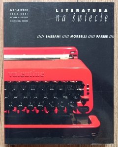 Literatura na Świecie 1-2/2018 / Bassani, Morselli, Parise