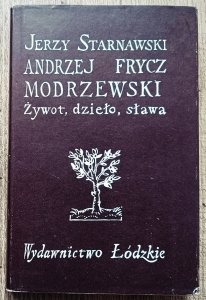 Jerzy Starnawski • Andrzej Frycz Modrzewski. Żywot, dzieło, sława
