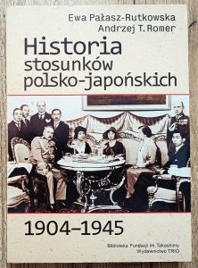Ewa Pałasz-Rutkowska • Historia stosunków polsko-japońskich 1904-1945