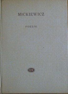 Adam Mickiewicz • Poezje [Biblioteka Poetów]