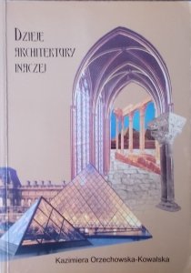 Kazimiera Orzechowska-Kowalska • Dzieje architektury inaczej