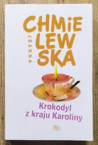 Joanna Chmielewska • Krokodyl z kraju Karoliny