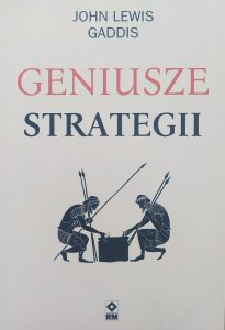John Lewis Gaddis • Geniusze strategii