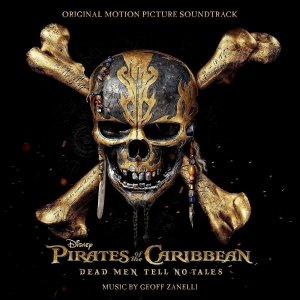 Geoff Zanelli • Pirates of the Caribbean: Dead Men Tell No Tales • CD