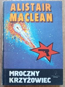 Alistair Maclean • Mroczny krzyżowiec