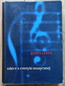 Zofia Lissa • Szkice z estetyki muzycznej