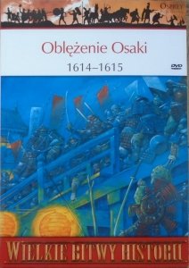 Stephen Turnbull • Oblężenie Osaki 1614-1615 [Wielkie Bitwy Historii]