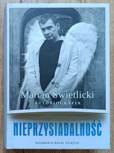 Marcin Świetlicki, Rafał Księżyk • Nieprzysiadalność. Autobiografia