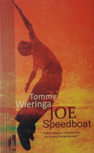 Tommy Wieringa • Joe Speedboat