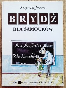 Krzysztof Jassem • Brydż dla samouków tom 2. Od rzemieślnika do mistrza