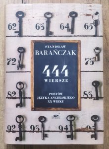 Stanisław Barańczak • 444 wiersze poetów języka angielskiego XX wieku
