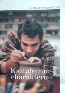Marian Pirożyński • Kształcenie charakteru
