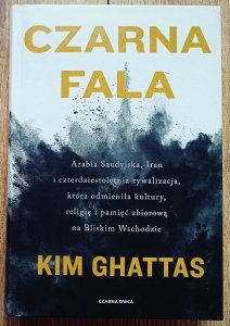 Kim Ghattas • Czarna fala