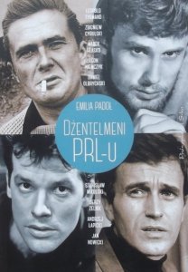 Emilia Padoł • Dżentelmeni PRL-u