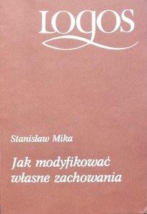 Stanisław Mika • Jak modyfikować własne zachowania