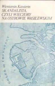 Wieniamin Kawierin • Skandalista, czyli wieczory na Ostrowie Wasilewskim