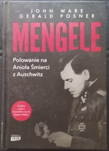 Gerald Posner • Mengele. Polowanie na Anioła Śmierci z Auschwitz