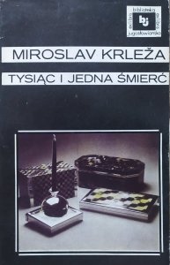 Miroslav Krleza • Tysiąc i jedna śmierć