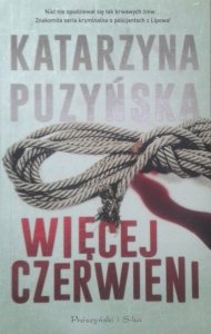 Katarzyna Puzyńska • Więcej czerwieni