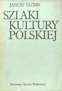 Janusz Tazbir • Szlaki kultury polskiej 