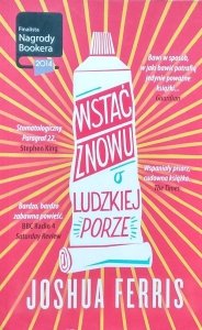 Joshua Ferris • Wstać znowu o ludzkiej porze