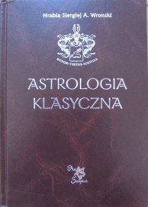 Hrabia Siergiej A. Wronski • Astrologia klasyczna tom 9. Aspekty część 2. Wenus, Mars, Jowisz, Saturn, Uran, Neptun, Pluton