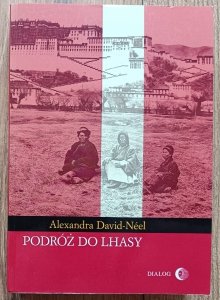 Alexandra David-Neel • Podróż do Lhasy