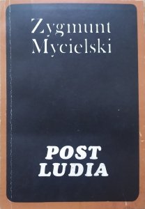 Zygmunt Mycielski • Postludia. Artykuły, felietony, eseje