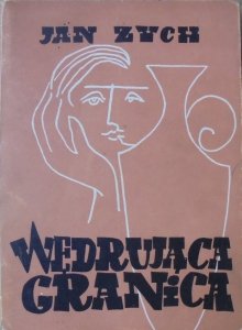 Jan Zych • Wędrująca granica [dedykacja autorska]