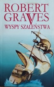 Robert Graves • Wysyp Szaleństwa