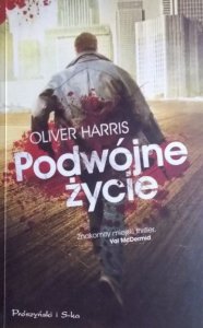 Oliver Harris • Podwójne życie 
