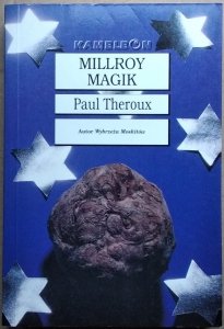 Paul Theroux • Millroy magik