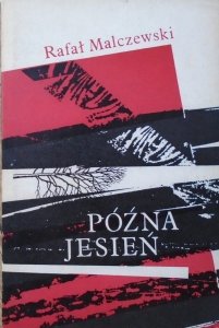 Rafał Malczewski • Późna jesień. Szkice i opowiadania