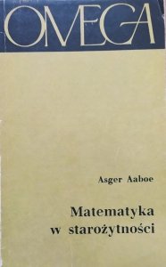 Asger Aaboe • Matematyka w starożytności