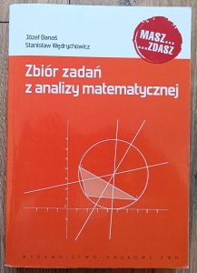 Józef Banaś, Stanisław Wędrychowicz • Zbiór zadań z analizy matematycznej