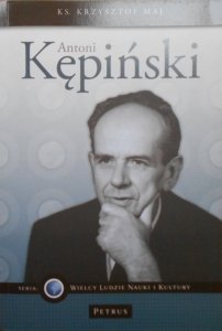 Ks. Krzysztof Maj • Antoni Kępiński
