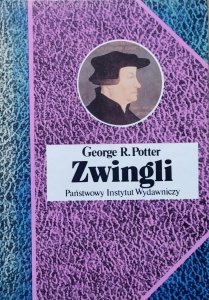 George R. Potter • Zwingli