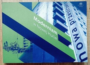 Nowa przestrzeń. Modernizm w Nowej Hucie