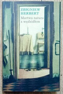 Zbigniew Herbert • Martwa natura z wędzidłem / Zeszyty Literackie 2003