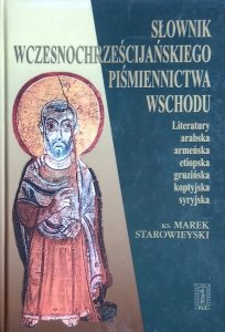 Marek Starowieyski • Słownik wczesnochrześcijańskiego piśmiennictwa wschodu