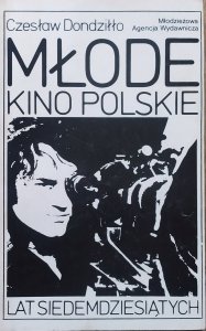 Czesław Dondziłło • Młode kino polskie lat siedemdziesiątych