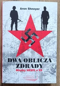 Aron Shneyer • Dwa oblicza zdrady. Między NKWD a SS